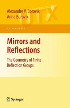 Paperback Mirrors and Reflections: The Geometry of Finite Reflection Groups Book