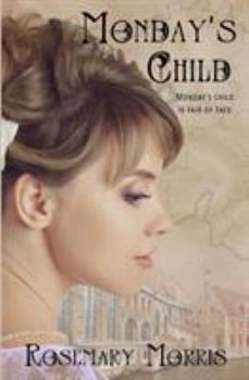 Monday's Child - Book #2 of the Heroines Born on Different Days of the Week