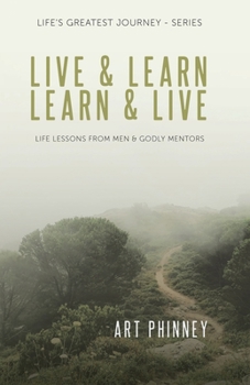 Paperback Live & Learn / Learn & Live: Lessons from Men & Godly Mentors Book