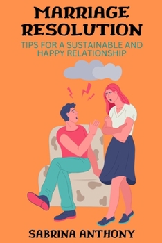 Paperback Relationship Resolution: Tips for a Sustainable and Happy Relationship Book