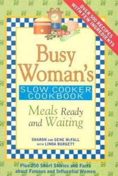 Hardcover Busy Woman's Slow Cooker Cookbook: Meals Ready and Waiting Book
