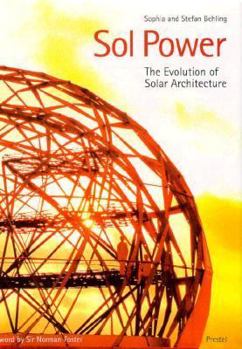 Hardcover Sol Power: The Evolution of Solar Architecture Book