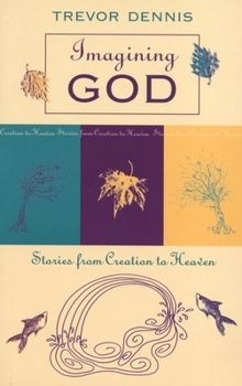 Paperback Imagining God: Stories from Creation to Heaven Book