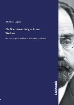 Paperback Die Goetteranrufungen in den Werken [German] Book