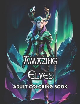 Paperback Amazing Elves: Adult Coloring Book