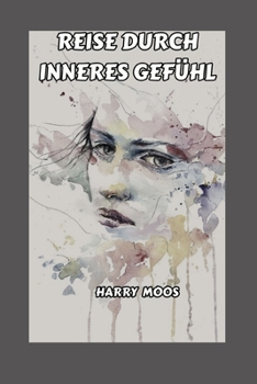 Paperback Reise Durch Inneres Gefühl [German] Book