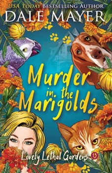 Murder in the Marigolds - Book #13 of the Lovely Lethal Gardens