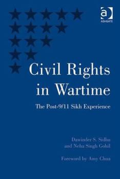 Civil Rights in Wartime: The Post-9/11 Sikh Experience