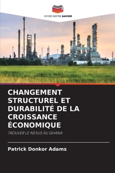 Changement Structurel Et Durabilité de la Croissance Économique (French Edition)