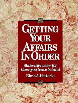 Paperback Getting Your Affairs in Order: Make Life Easier for Those You Leave Behind Book