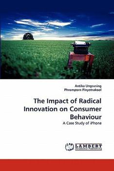 Paperback The Impact of Radical Innovation on Consumer Behaviour Book