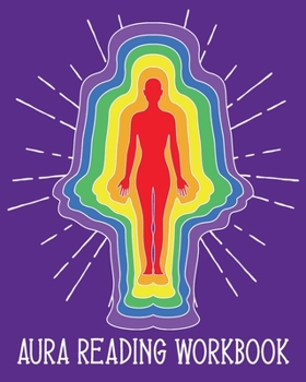 Paperback Aura Reading Workbook: Log Your Aura Readings for Energy Workers, New Age Therapists, Spiritual Healers - Aura Body Purple Book