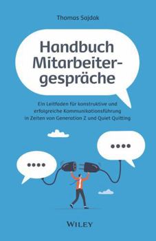 Hardcover Handbuch Mitarbeitergespräche: Ein Leitfaden für konstruktive und erfolgreiche Kommunikationsführung in Zeiten von Generation Z und Quiet Quitting [German] Book