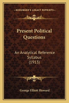 Paperback Present Political Questions: An Analytical Reference Syllabus (1913) Book