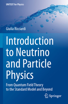 Introduction to Neutrino and Particle Physics: From Quantum Field Theory to the Standard Model and Beyond