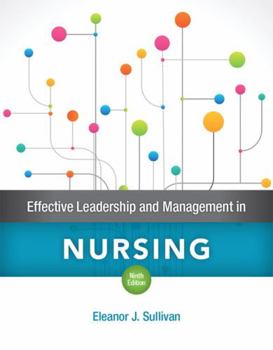 Paperback Effective Leadership and Management in Nursing Plus Mylab Nursing with Pearson Etext -- Access Card Package [With Access Code] Book