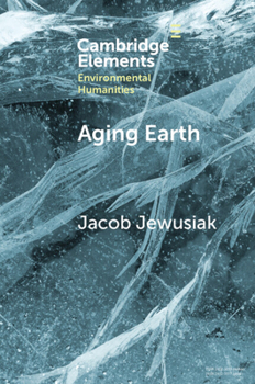 Paperback Aging Earth: Senescent Environmentalism for Dystopian Futures Book