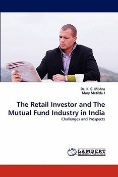 Paperback The Retail Investor and the Mutual Fund Industry in India Book