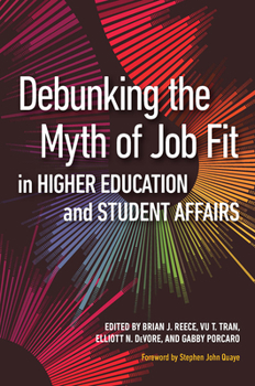 Paperback Debunking the Myth of Job Fit in Higher Education and Student Affairs Book