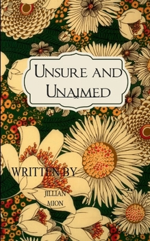 Paperback Unsure and Unaimed A collection of subjectively intriguing or boring content Book