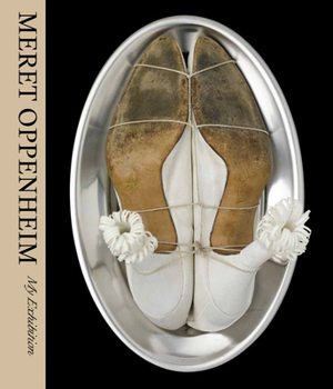 Hardcover Meret Oppenheim: My Exhibition Book