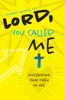 Paperback Lord, You Called Me: Discerning Your Path in Life Book