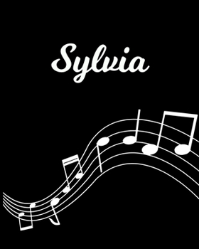 Sylvia: Sheet Music Note Manuscript Notebook Paper Personalized Custom First Name Initial S Musician Composer Instrument Composition Book 12 Staves a Page Staff Line Notepad Notation Guide Create Comp