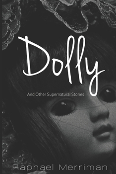 Paperback Dolly and Other Supernatural Tales Book