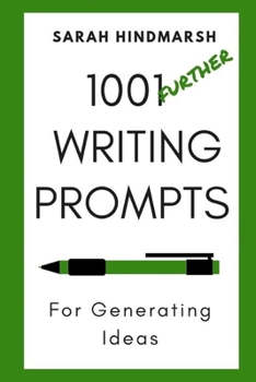 Paperback 1001 Further Writing Prompts for Generating Ideas Book