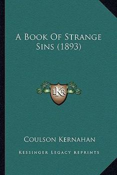 Paperback A Book Of Strange Sins (1893) Book