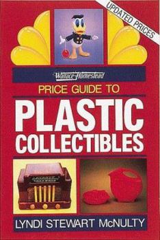 Paperback Wallace-Homestead Price Guide to Plastic Collectibles: Updated Prices Book