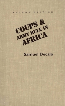 Hardcover Coups and Army Rule in Africa: Motivations and Constraints, Second Edition Book