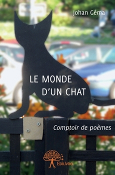 Paperback Le monde d'un chat - Comptoir de poèmes [French] Book