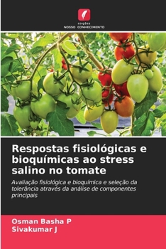 Respostas fisiológicas e bioquímicas ao stress salino no tomate