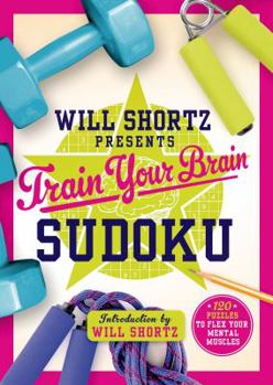 Paperback Will Shortz Presents Train Your Brain Sudoku Book