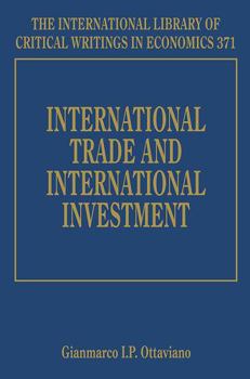 Hardcover International Trade and International Investment (The International Library of Critical Writings in Economics series, 371) Book