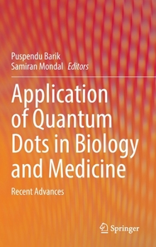 Hardcover Application of Quantum Dots in Biology and Medicine: Recent Advances Book