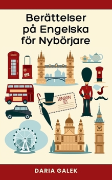 Berättelser på Engelska för Nybörjare (Swedish Edition)