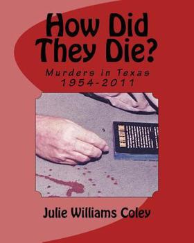 Paperback How Did They Die?: Murders in Texas 1954-2011 Book
