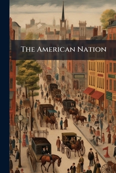 Paperback The American Nation: National Problems, 1885-1897 Book
