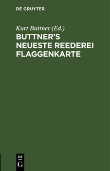 Hardcover Buttner's Neueste Reederei Flaggenkarte [German] Book