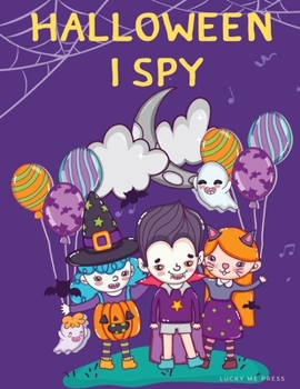 Paperback Halloween I Spy: The speical Halloween Images for kids, Preschool, Kindergarten, Children, Boys, Girls Book