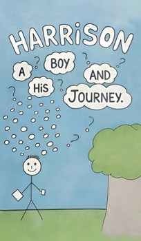 Hardcover Harrison: A Boy and his Journey Book