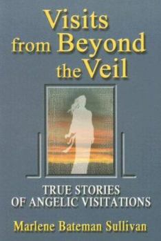 Paperback Visits from Beyond the Veil: True Stories of Angelic Visitations Book
