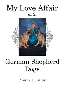 Paperback My Love Affair with German Shepherd Dogs Book