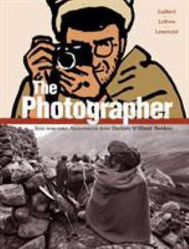 Paperback The Photographer: Into War-Torn Afghanistan with Doctors Without Borders Book