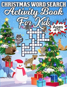 Christmas Word Search Activity Book for Kids Ages 4-6: Amazing Book Full of Coloring, Matching, Mazes, Crosswords, Word Searches, Color by Number & More! (Creative & Unique Activity Book for Kids)