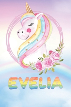 Evelia: Evelia's Unicorn Personal Custom Named Diary Planner Perpetual Calendar Notebook Journal 6x9 Personalized Customized Gift For Someone Who's Surname is Evelia Or First Name Is Evelia