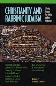 Paperback Christianity and Rabbinic Judaism: A Parallel History of Their Origins and Early Development Book