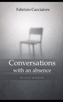Paperback Conversations with an Absence: Black Mirror Book